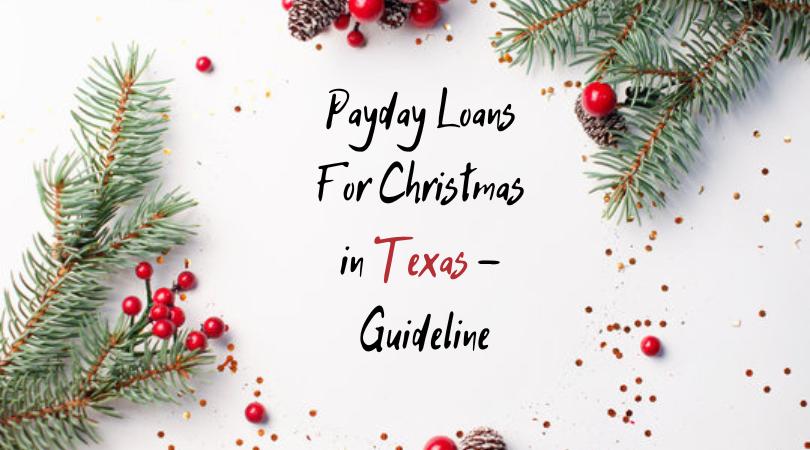 Payday Loans For Christmas in Texas - Guideline